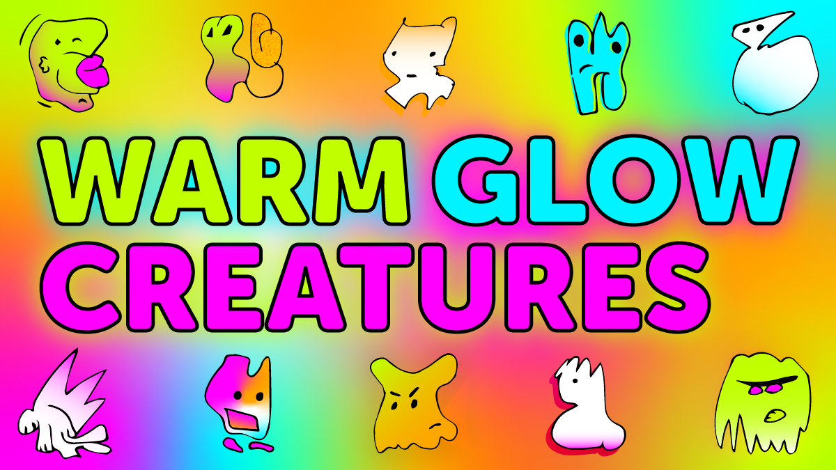 Warm Glow Creatures